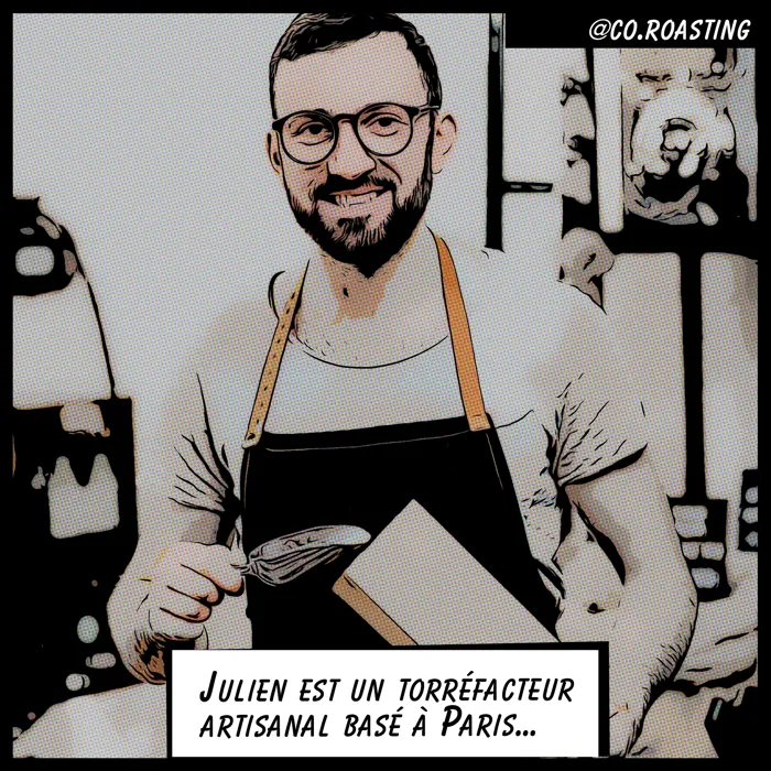 Planche 4 : Julien est un torréfacteur artisanal basé à Paris